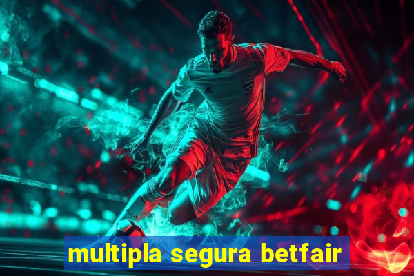 multipla segura betfair